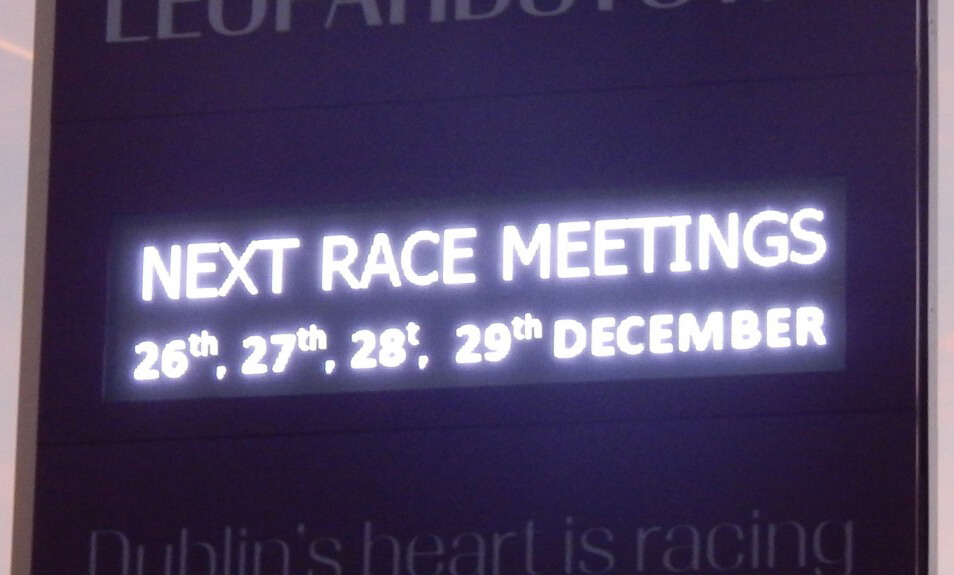 LED sign in Leoparsdstown racecourse that shows the dates of next race meetings